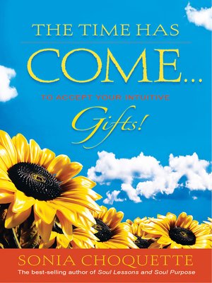 cover image of The Time Has Come... to Accept Your Intuitive Gifts!